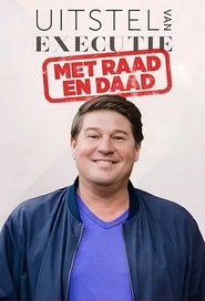 Uitstel Van Executie: Met Raad En Daad tv show poster