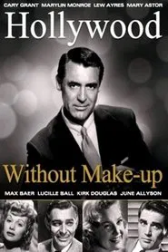 Poster do filme Hollywood Without Make-Up
