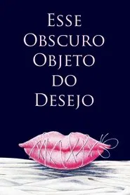 Poster do filme Esse Obscuro Objeto do Desejo