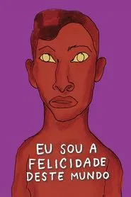 Poster do filme Eu Sou a Felicidade Deste Mundo