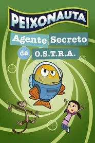 Poster do filme Peixonauta - Agente Secreto da O.S.T.R.A.