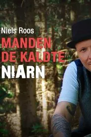 Niels Roos - Manden de kaldte Niarn movie poster