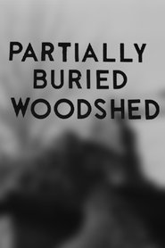 Partially Buried Woodshed movie poster