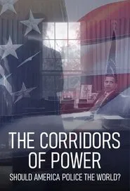 Poster da série Corridors of Power: Should America Police the World?