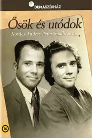 Dumaszínház: Ősök és utódok - Kovács András Péter önálló estje movie poster