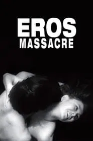 Poster do filme Eros + Massacre