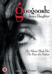 Poster do filme Googoosh: Iran's Daughter