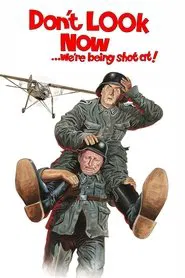 Don't Look Now... We're Being Shot At! movie poster