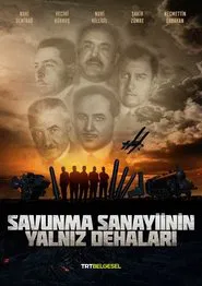 Savunma Sanayiinin Yalnız Dehaları movie poster