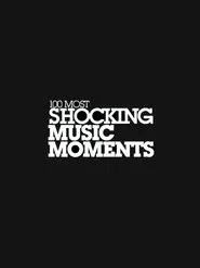 VH1's 100 Most Shocking Music Moments movie poster