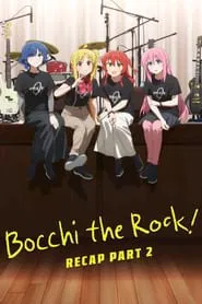 BOCCHI THE ROCK! Recap Part 2 movie poster