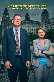 Merseyside Detectives: The Murders of Ashley and Olivia tv show poster