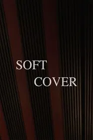 Soft Cover movie poster