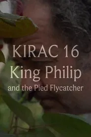 KIRAC 16: King Philip and the Pied Flycatcher movie poster