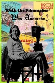 With the Filmmaker: Wes Anderson movie poster