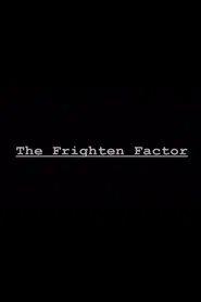 The Frighten Factor movie poster