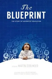 The Blueprint: The Story of Adventist Education movie poster