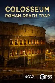 NOVA: Colosseum , Roman Death Trap movie poster
