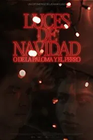 Luces de navidad o de la paloma y el perro movie poster