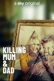 Killing Mum And Dad tv show poster