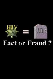 HIV=AIDS: Fact or Fraud? movie poster