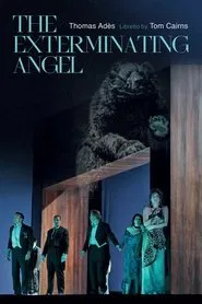 The Metropolitan Opera: The Exterminating Angel movie poster