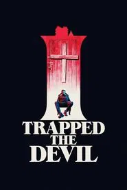 I Trapped the Devil movie poster