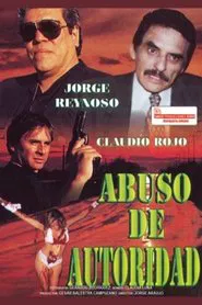 Abuso de autoridad movie poster