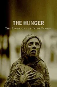 The Hunger: The Story of the Irish Famine movie poster