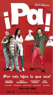Pa ¡Por mis hijos lo que sea! movie poster