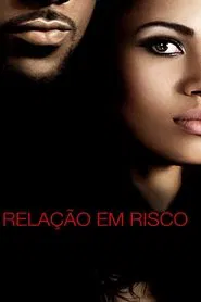 Poster do filme Relação em Risco