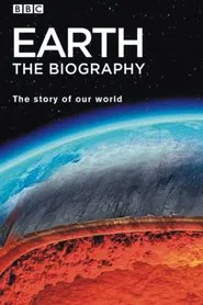 Earth: The Biography tv show poster