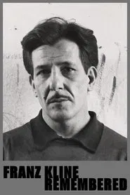 Franz Kline - Remembered movie poster