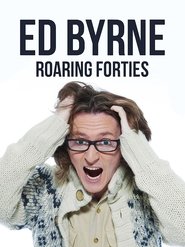 Ed Byrne: Roaring Forties movie poster