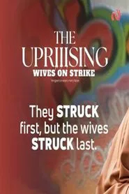 Poster do filme Wives on Strike: The Uprising