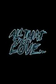 All That You Love movie poster