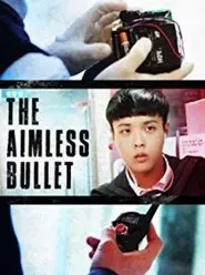 The Aimless Bullet movie poster