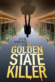 Evil Among Us: The Golden State Killer movie poster