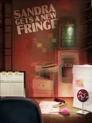 Sandra Gets A New Fringe movie poster