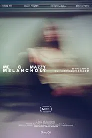Me & Mazzy Melancholy movie poster