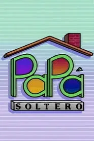 Papá Soltero tv show poster