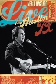 Merle Haggard: Live From Austin, TX '78 movie poster