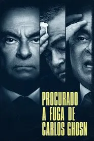 Poster da série Procurado - A Fuga de Carlos Ghosn