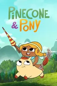 Pinecone and Pony tv show poster