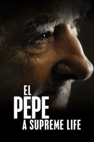 El Pepe: A Supreme Life movie poster