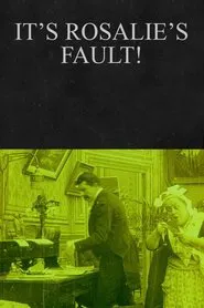 It’s Rosalie’s Fault! movie poster