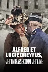 Poster do filme Alfred and Lucie Dreyfus, with Kiss as Deep as My Love