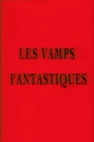 Poster do filme Les vamps fantastiques