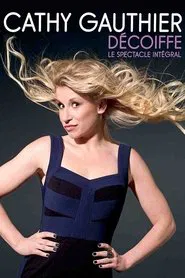 Cathy Gauthier: Décoiffe movie poster