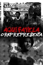 Aqui Favela, o Rap Representa movie poster